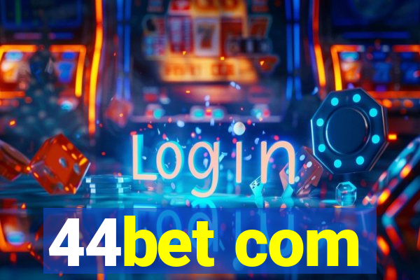 44bet com